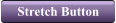 Stretch Button