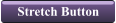 Stretch Button